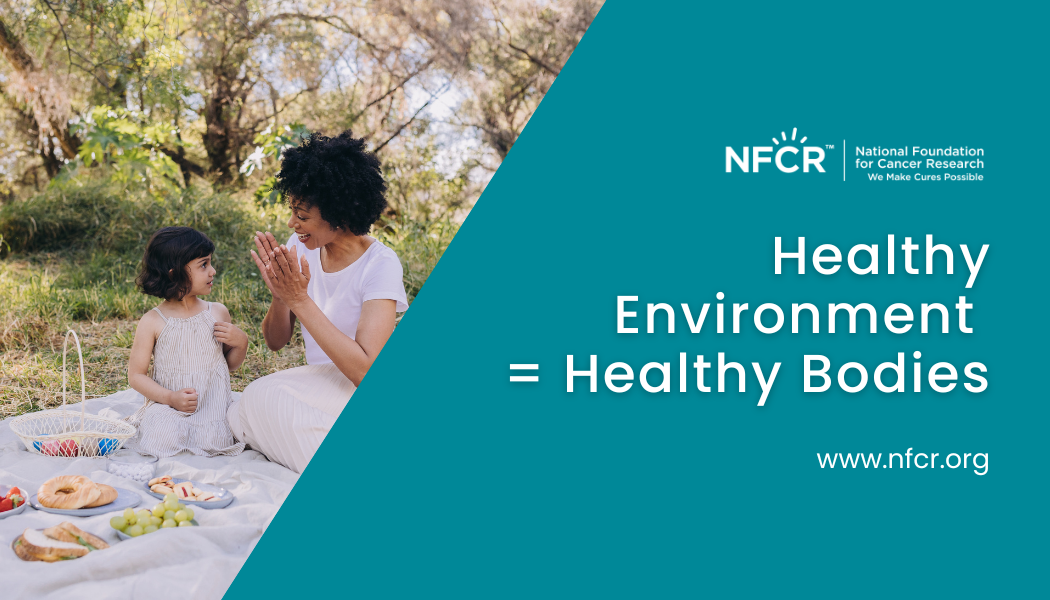 Healthy Environment - Healthy Bodies