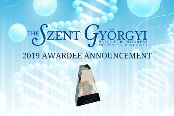 Szent-Györgyi Prize for Progress for Cancer Research 2019 Announcement