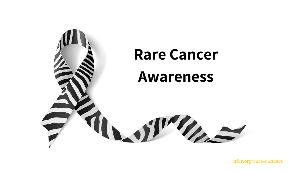 Rare Cancers | NFCR Blog, Learn More | NFCR Blog