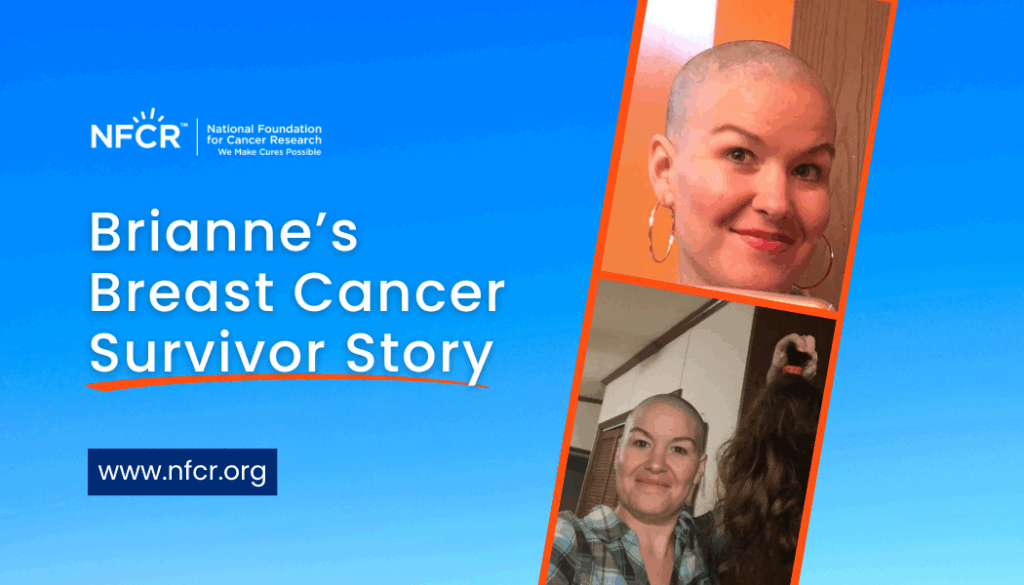 Brianne’s Breast Cancer Survivor Story