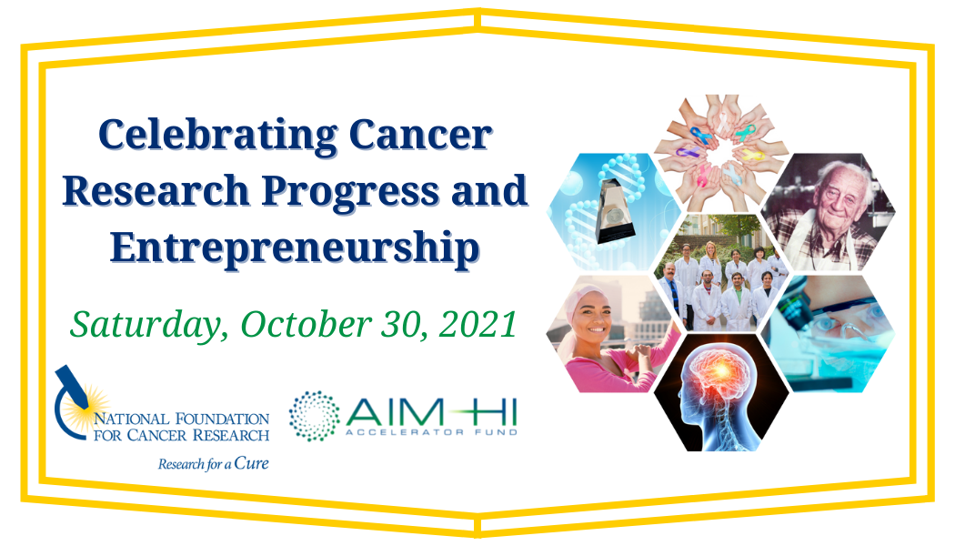 Celebrating Cancer Research Progress and Entrepreneurship