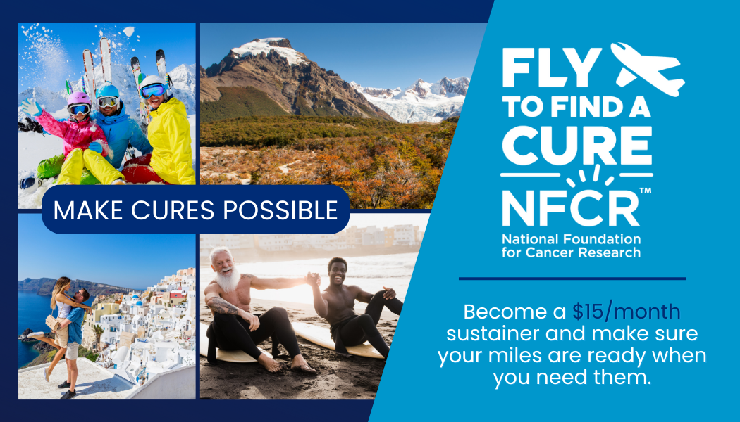 Travel Year Round - Give Monthly - Fly to Find a Cure