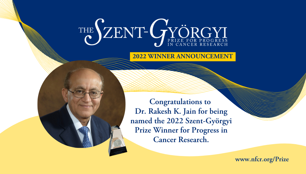Rakesh K. Jain Szent-Gyorgyi Prize