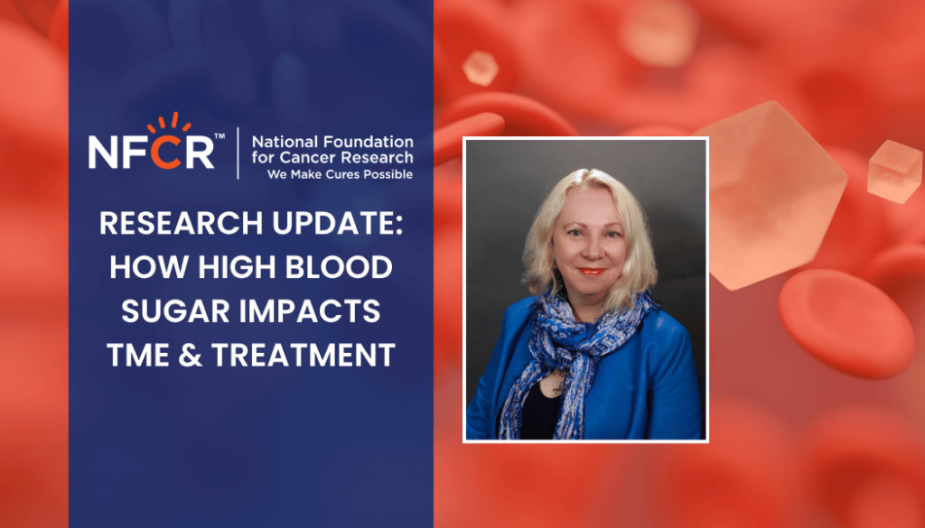 How High Blood Sugar Impacts the Tumor Mircroenvironment and Treatment