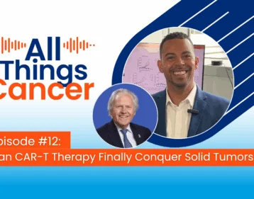 Episode #12 All Things Cancer Podcast Episode 12 with Avery Posey and Brian Leylend-Jones
